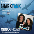 Xero Shoes on ABC's Shark Tank on Feb 1st!